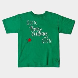 Quote End Quote Kids T-Shirt